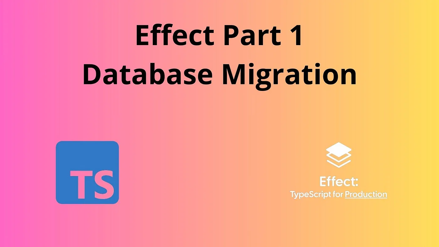 Effect Typescript Database Migration