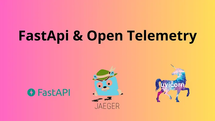 FastApi & Open Telemetry